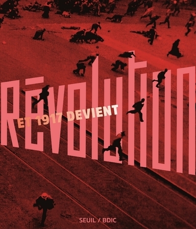 ET 1917 DEVIENT REVOLUTION...