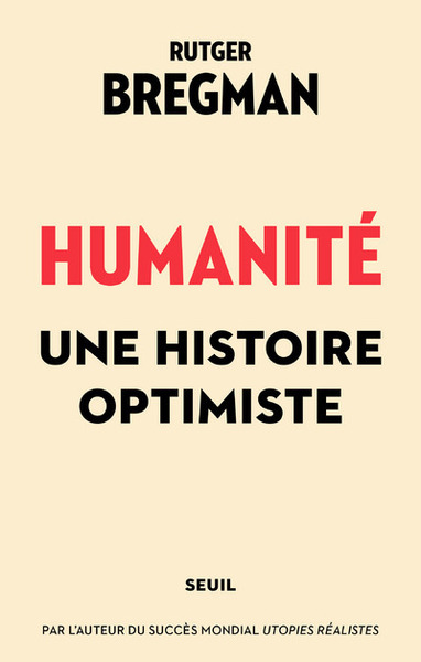 HUMANITE. UNE HISTOIRE OPTIMISTE