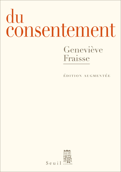 DU CONSENTEMENT - EDITION AUGMENTEE