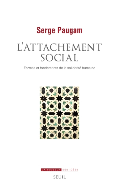 ATTACHEMENT SOCIAL - FORMES ET FONDEMENTS DE LA SOLIDARITE HUMAINE
