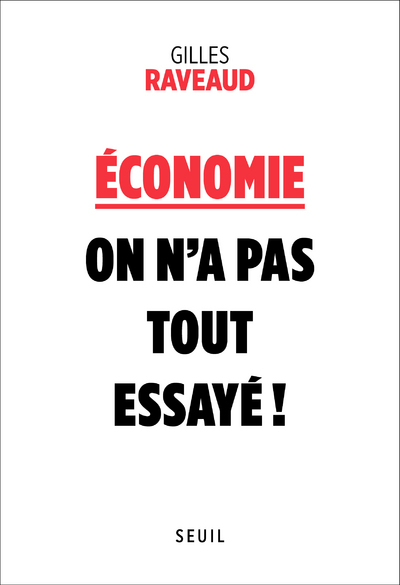ECONOMIE : ON N´A PAS TOUT ESSAYE !