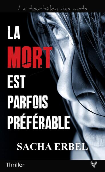 MORT EST PARFOIS PREFERABLE