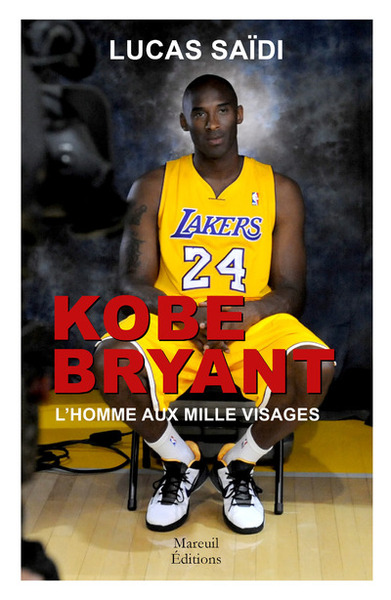 KOBE BRYANT - L´HOMME AUX MILLE VISAGES