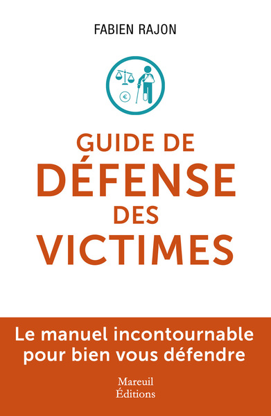 LE GUIDE DE DEFENSE DES VICTIMES