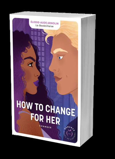HOW TO CHANGE FOR HER : CHANGER