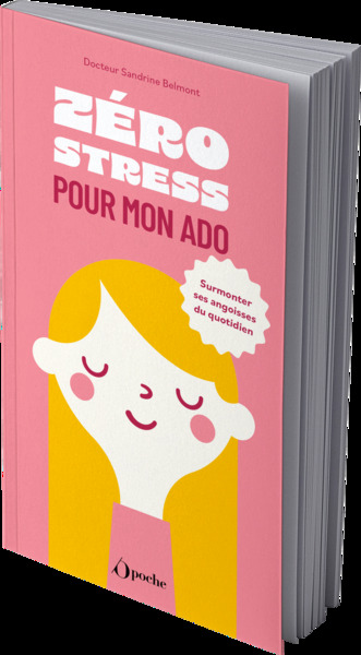 ZERO STRESS POUR MON ADO