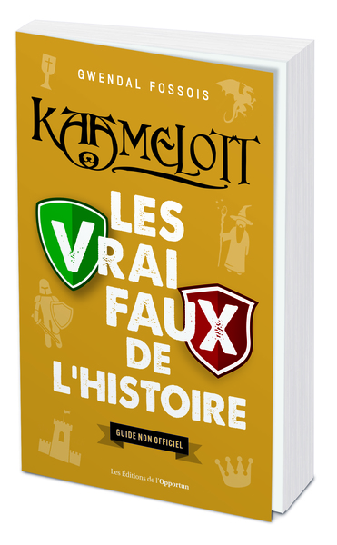 KAAMELOTT : LES VRAI FAUX DE L´HISTOIRE