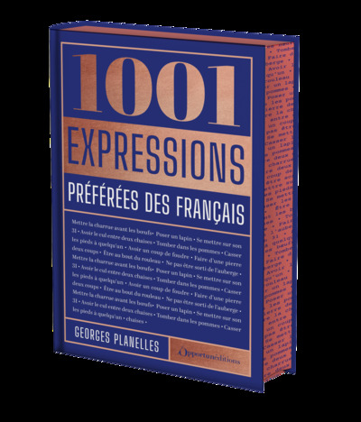 EDITION PRESTIGE : 1001 EXPRESSIONS PREFEREES DES FRANCAIS