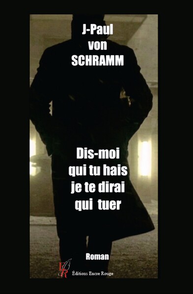 DIS MOI QUI TU HAIS, JE TE DIRAI QUI TUER