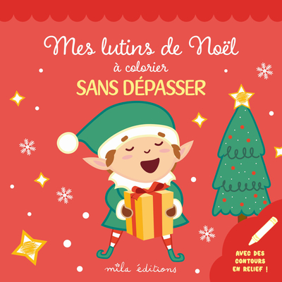 MES LUTINS DE NOEL A COLORIER SANS DEPASSSER - AVEC DES CONTOURS EN RELIEF PAILLETES !
