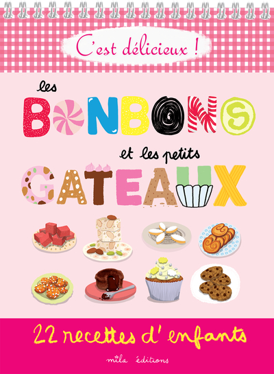 C´ EST DELICIEUX ! : LES BONBONS ET LES PETITS GATEAUX