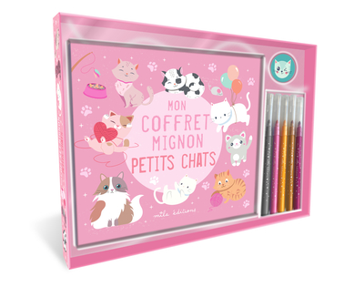 MON COFFRET MIGNON - PETITS CHATS - UN LIVRE DE COLORIAGE, 5 FEUTRES ET DES STICKERS