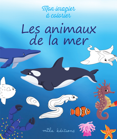 MON IMAGIER A COLORIER : LES ANIMAUX DE LA MER