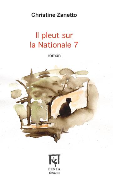 IL PLEUT SUR LA NATIONALE 7 - ROMAN