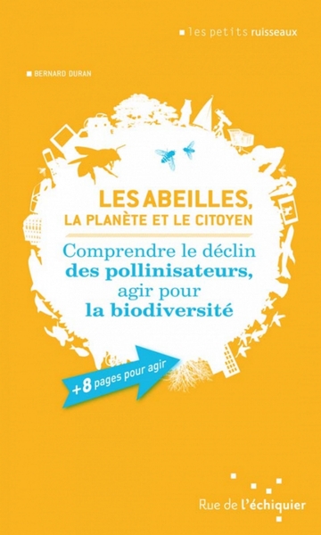 ABEILLES LA PLANETE ET LE CITOYEN (LES)