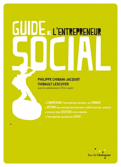GUIDE DE L´ENTREPRENEUR SOCIAL COMPRENDRE L´ENTREPRISE SOCIALE, SE FORMER..