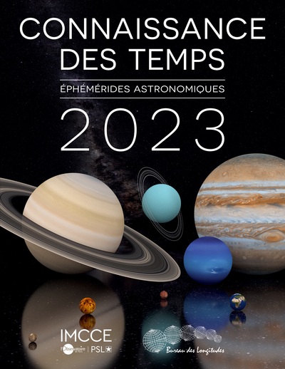 CONNAISSANCE DES TEMPS 2023 - EPHEMERIDES ASTRONOMIQUES - ILLUSTRATIONS, CO