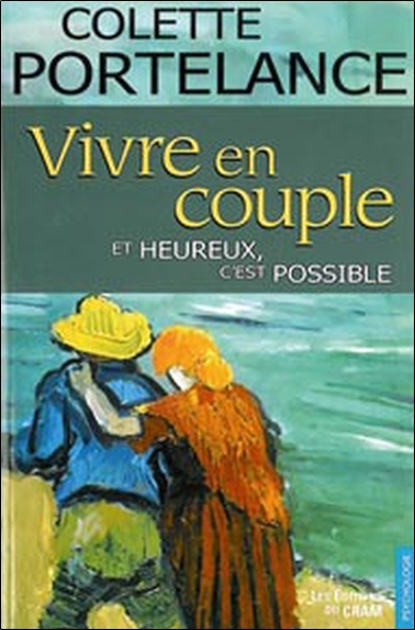 VIVRE EN COUPLE... ET HEUREUX. C´EST POSSIBLE