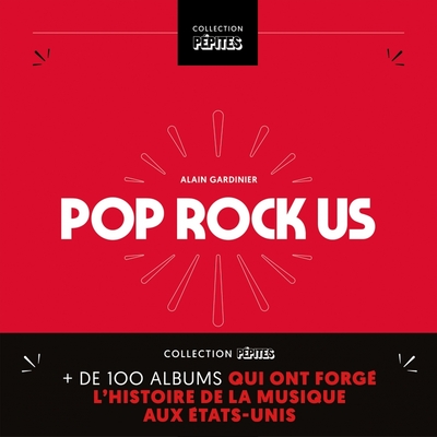 POP ROCK US - PLUS DE 100 ALBUMS QUI ONT FORGE L HISTOIRE DE