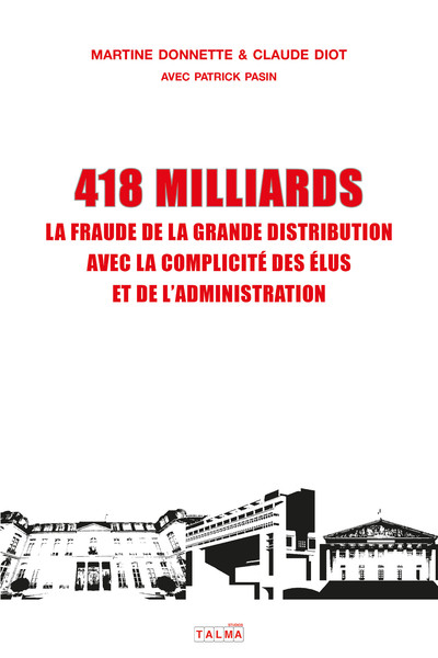 418 MILLIARDS - LA FRAUDE DE LA GRANDE DISTRIBUTION AVEC LA COMPLICITE DES 