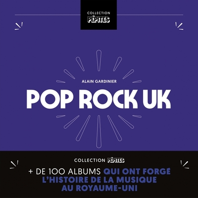 POP ROCK UK - PLUS DE 100 ALBUMS QUI ONT FORGE L HISTOIRE DE