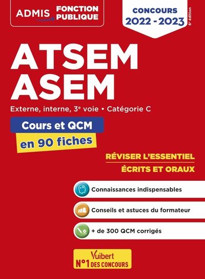 ATSEM - ASEM - CATEGORIE C - COURS ET QCM EN 90 FICHES - EXTERNE, INTERNE, 