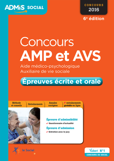 CONCOURS 2016 AMP ET AVS EPREUVES ECRITES ET ORALES  6E ED. 2015