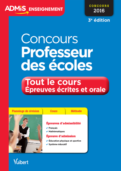CONCOURS 2016 PROFESSEUR DES ECOLES TOUT LE COURS EPREUVES ECRITES ORALES 3E ED. 2015