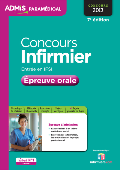 CONCOURS INFIRMIER ENTREE EN IFSI EPREUVE ORALE 2017 7E EDT