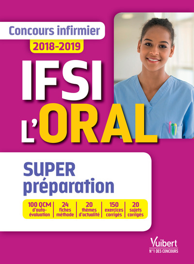 CONCOURS INFIRMIER 2018-2019 IFSI , L´ ORAL ,SUPER PREPARATION