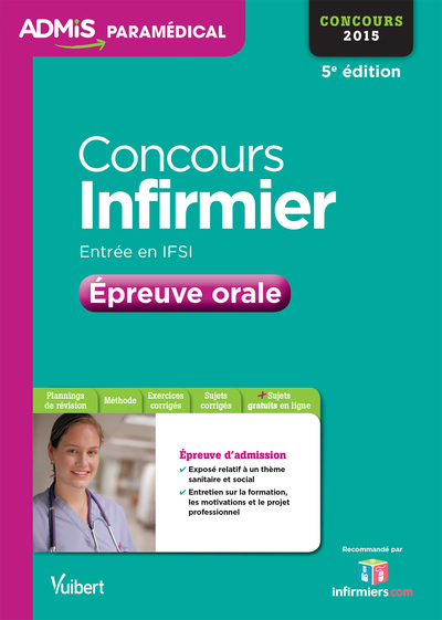 CONCOURS 2015 INFIRMIER ENTREE IFSI EPREUVE ORALE  5E ED. 2015