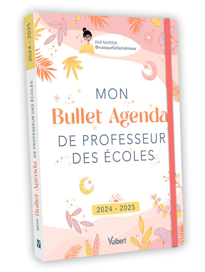 MON BULLET AGENDA DE PROFESSEUR DES ECOLES 2024/2025 - LE BULLET AGENDA IDE