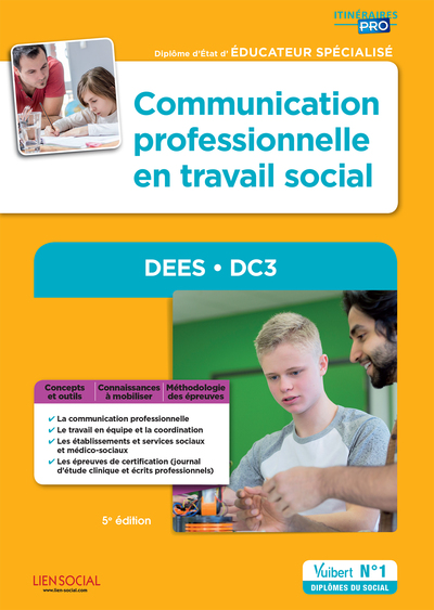 COMMUNICATION PROFESSIONNELLE EN TRAVAIL SOCIAL DEES . DC3 5E ED. 2016