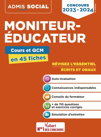 CONCOURS MONITEUR-EDUCATEUR - COURS ET QCM EN 45 FICHES - ECRITS ET ORAUX -