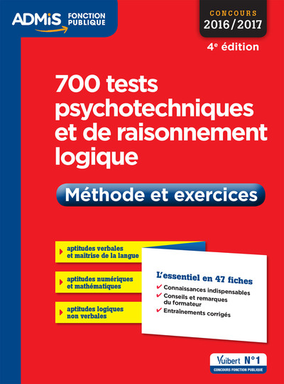 700 TESTS PSYCHOTECHNIQUES ET DE RAISONNEMENT LOGIQUE 4E EDT 2016 2017
