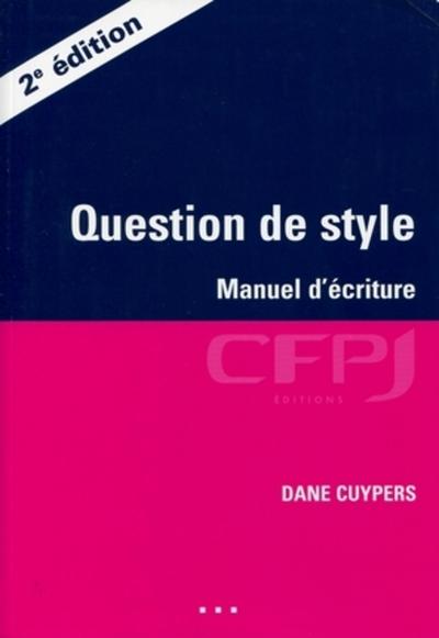 QUESTION DE STYLE. MANUEL D´ECRITURE