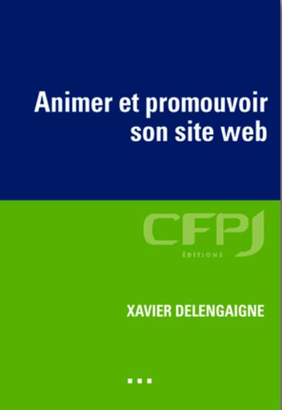 ANIMER ET PROMOUVOIR SON SITE WEB. LES OUTILS DU COMMUNITY MANAGER