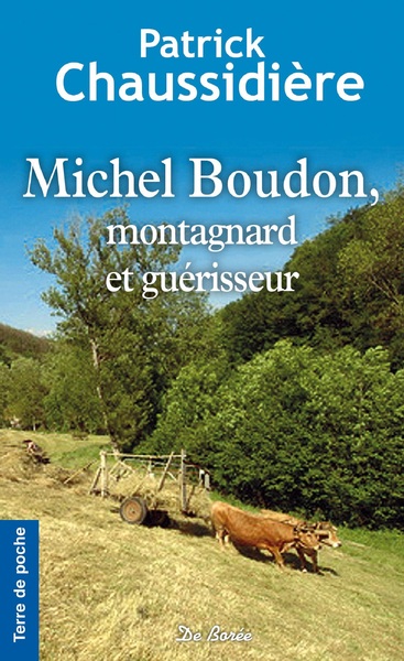 MICHEL BOUDON MONTAGNARD ET GUERISSEUR