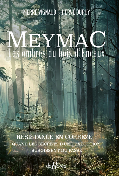 MEYMAC - LES OMBRES DU BOIS D´ENCAUX