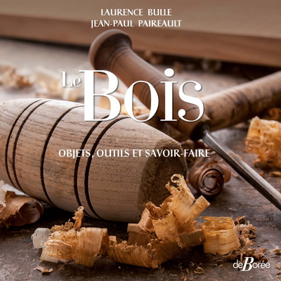 BOIS. OBJETS., OUTILS ET SAVOIR-FAIRE - OBJETS, OUTILS ET SAVOIR-FAIRE