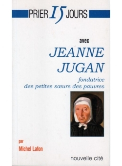 PRIER 15 JOURS AVEC JEANNE JUGAN