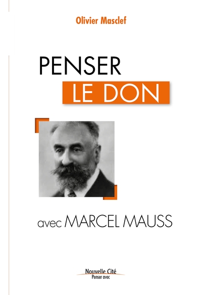 PENSER LE DON AVEC MARCEL MAUSS