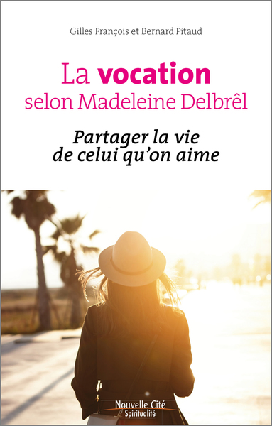 VOCATION SELON MADELEINE DELBREL (LA)
