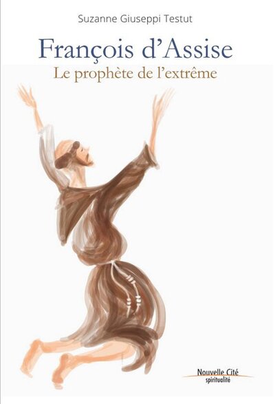 FRANCOIS D´ASSISE PROPHETE DE L´EXTREME