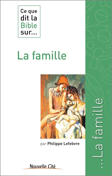 CE QUE DIT LA BIBLE SUR LA FAMILLE