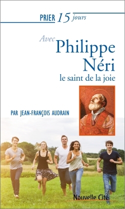 PRIER 15 JOURS AVEC PHILIPPE NERI