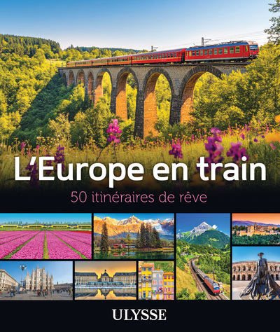 L´EUROPE EN TRAIN - 50 ITINERAIRES DE REVE