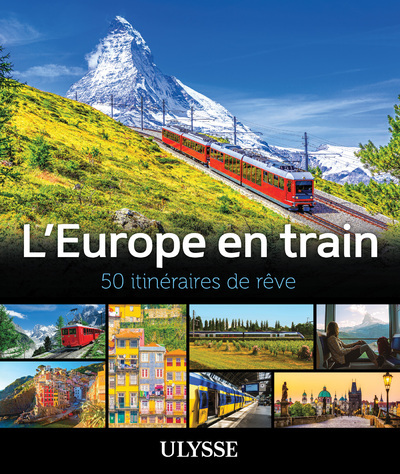 L´EUROPE EN TRAIN - 50 ITINERAIRES DE REVE