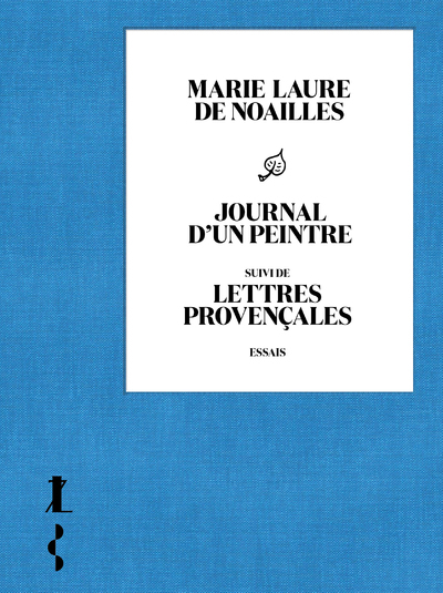 JOURNAL D´UN PEINTRE - SUIVI DE LETTRES PROVENCALES