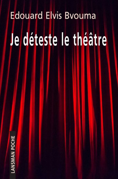 JE DETESTE LE THEATRE